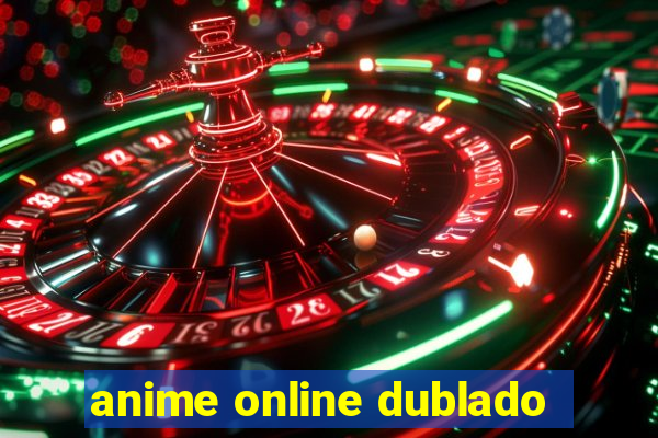 anime online dublado